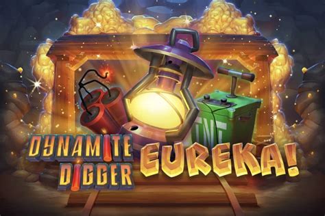 Slot Dynamite Digger Eureka